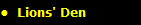 �  Lions' Den