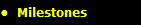 �  Milestones  